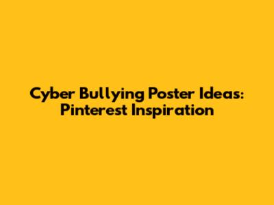 Cyber Bullying Poster Ideas: Pinterest Inspiration