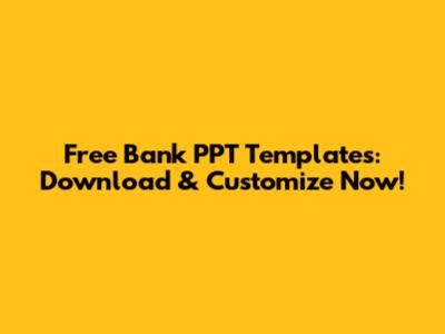 Free Bank PPT Templates: Download & Customize Now!