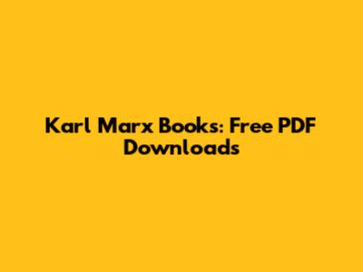 Karl Marx Books: Free PDF Downloads