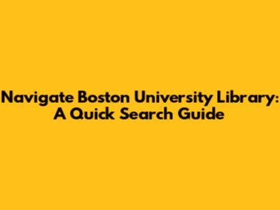 Navigate Boston University Library: A Quick Search Guide